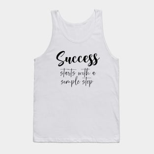 Success starts with a simple step, Successful Mindset Tank Top